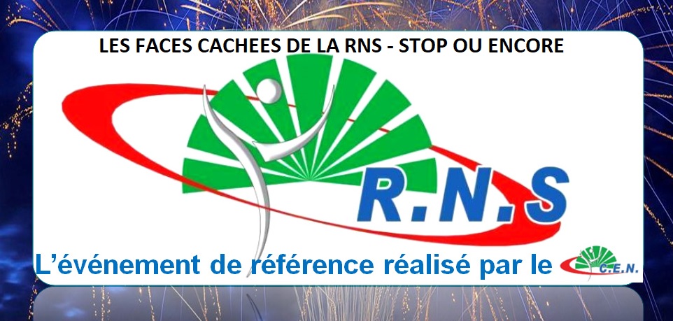 Les faces cachées de la RNS, stop ou encore!